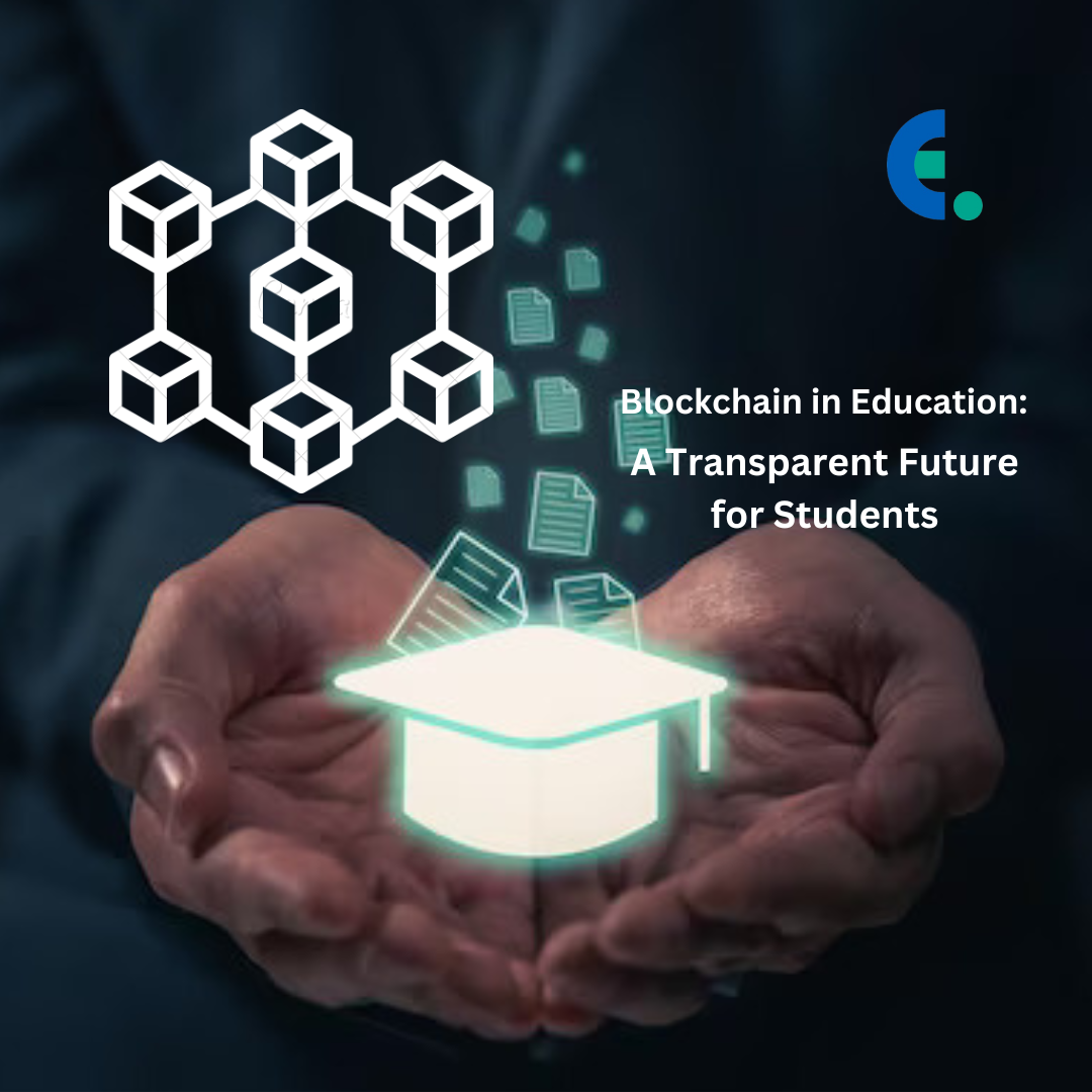 Blockchain in Education: A Transparent Future for Students
