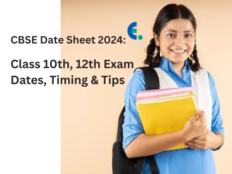 Check CBSE Date Sheet 2024: A Comprehensive CBSE 10th, 12th Exam Date & Time Table