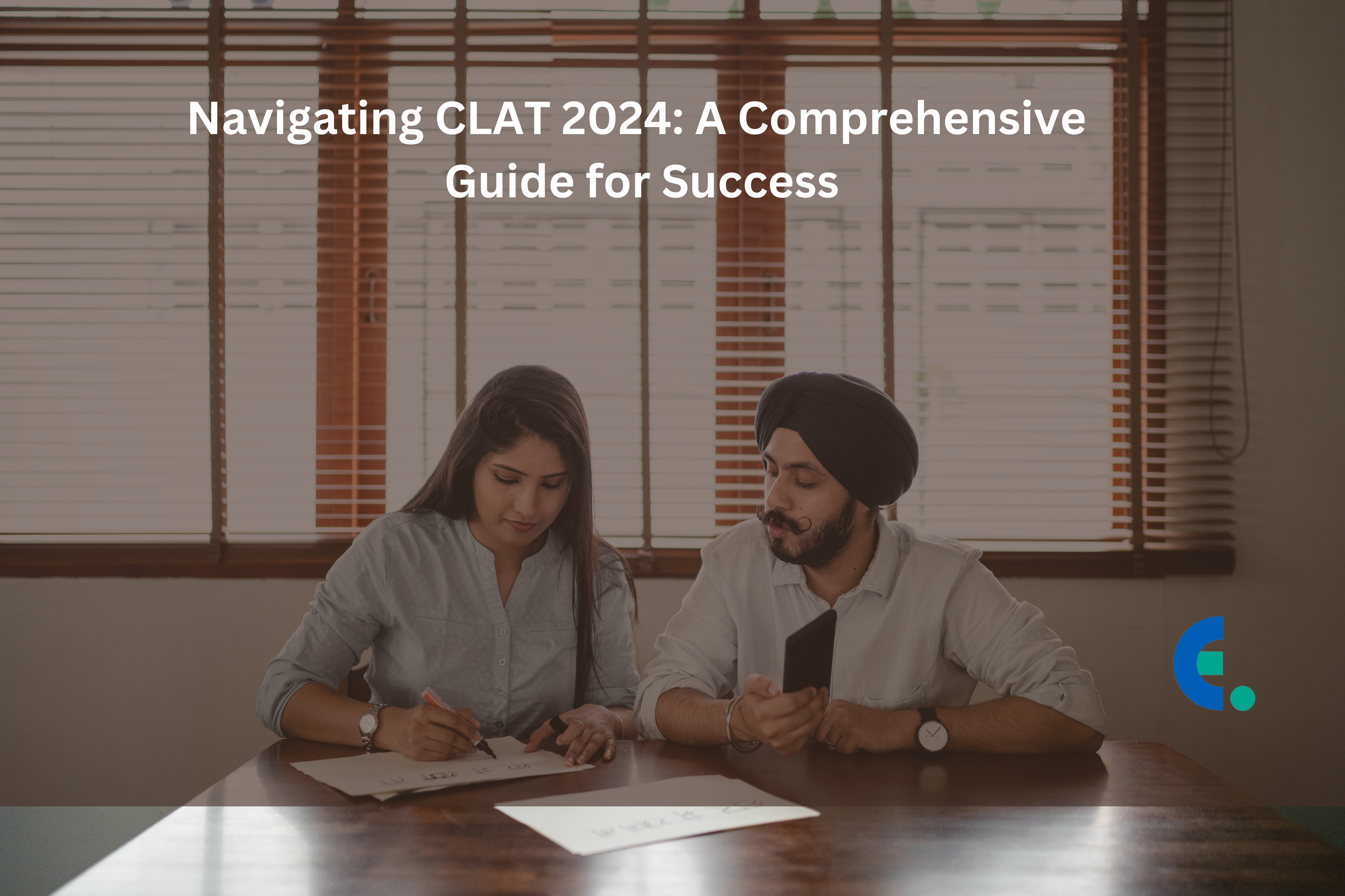Navigating CLAT 2024: A Comprehensive Guide for Success