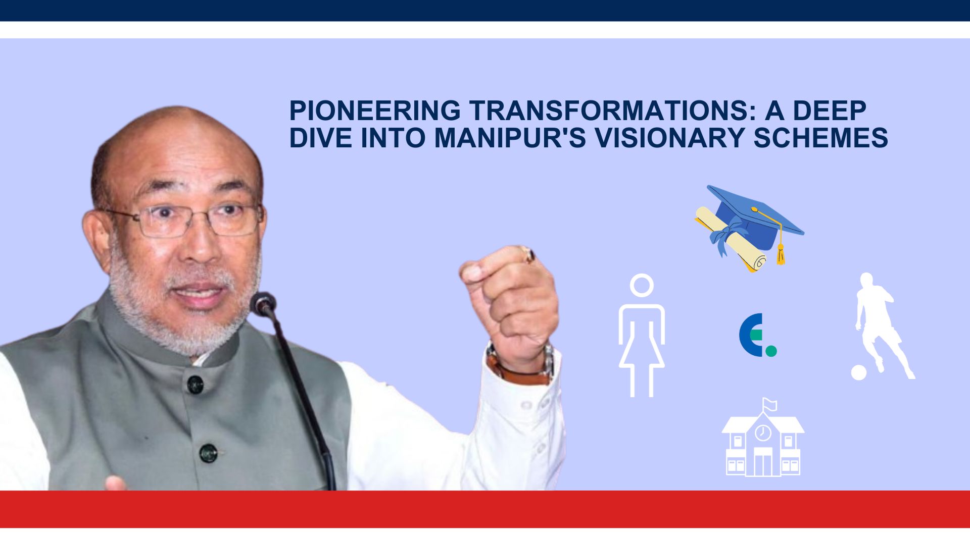 Pioneering Transformations: A Deep Dive into Manipur’s Visionary Schemes