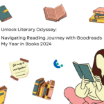 Goodreads my year in books details readers need to know and explore the same to improve their reading and make effective reading every year and in the year of 2024